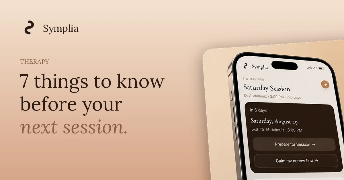 Symplia blog cover: Before Your Next Therapy Session: 7 Things to Know