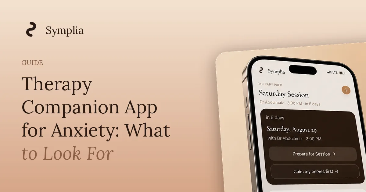 Symplia blog cover: Therapy Companion App for Anxiety: What to Look For
