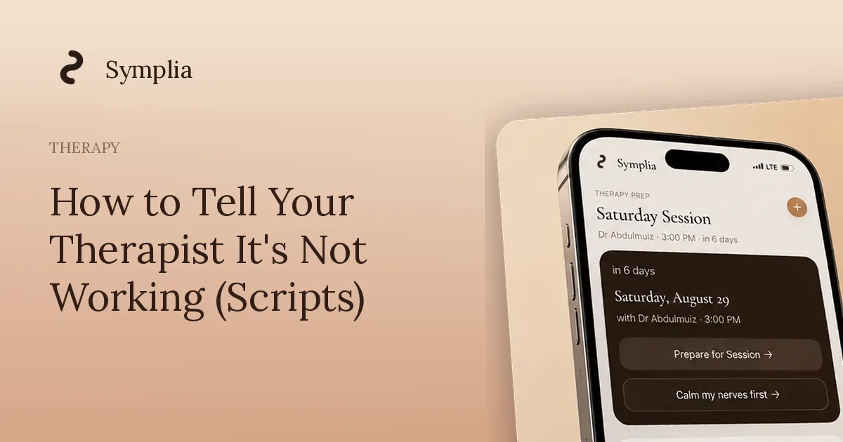 Symplia blog cover: How to Tell Your Therapist It's Not Working (Scripts)
