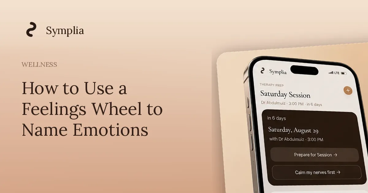 Symplia blog cover: How to Use a Feelings Wheel to Name Emotions