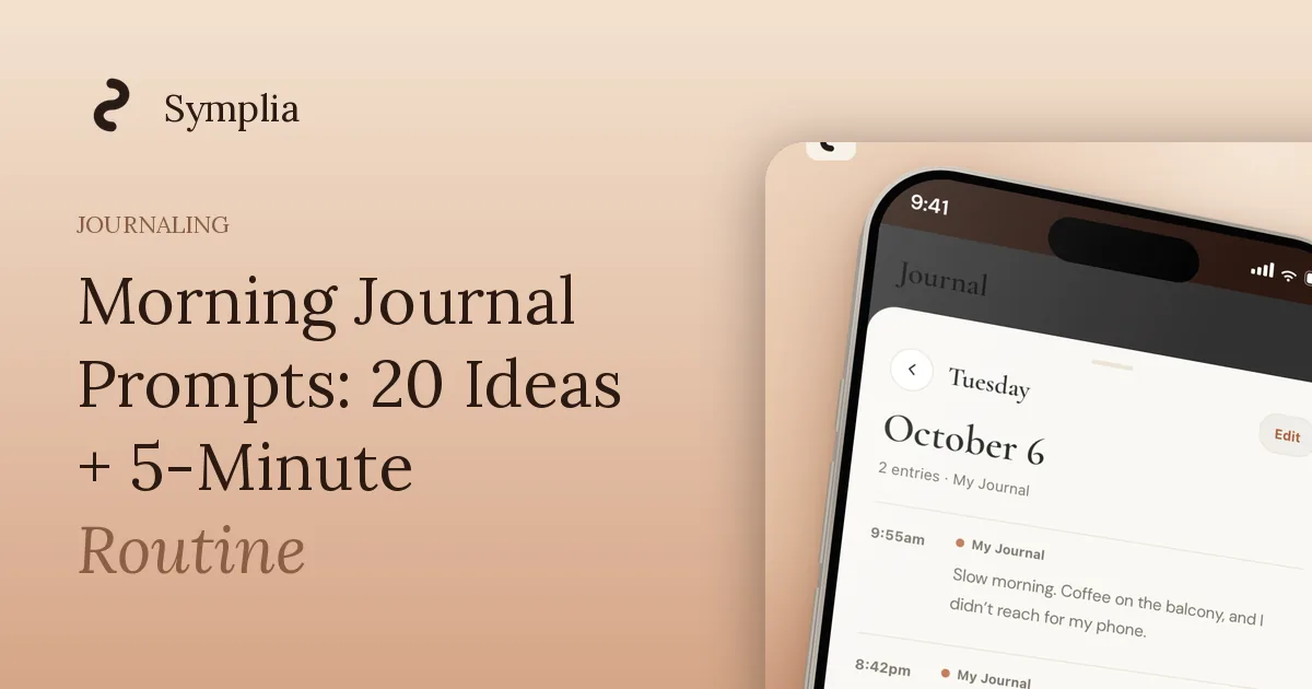 Symplia blog cover: Morning Journal Prompts: 20 Ideas + 5-Minute Routine